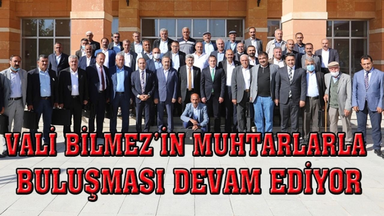 Vali Bilmez, Gevaşlı muhtarlarla bir arada…