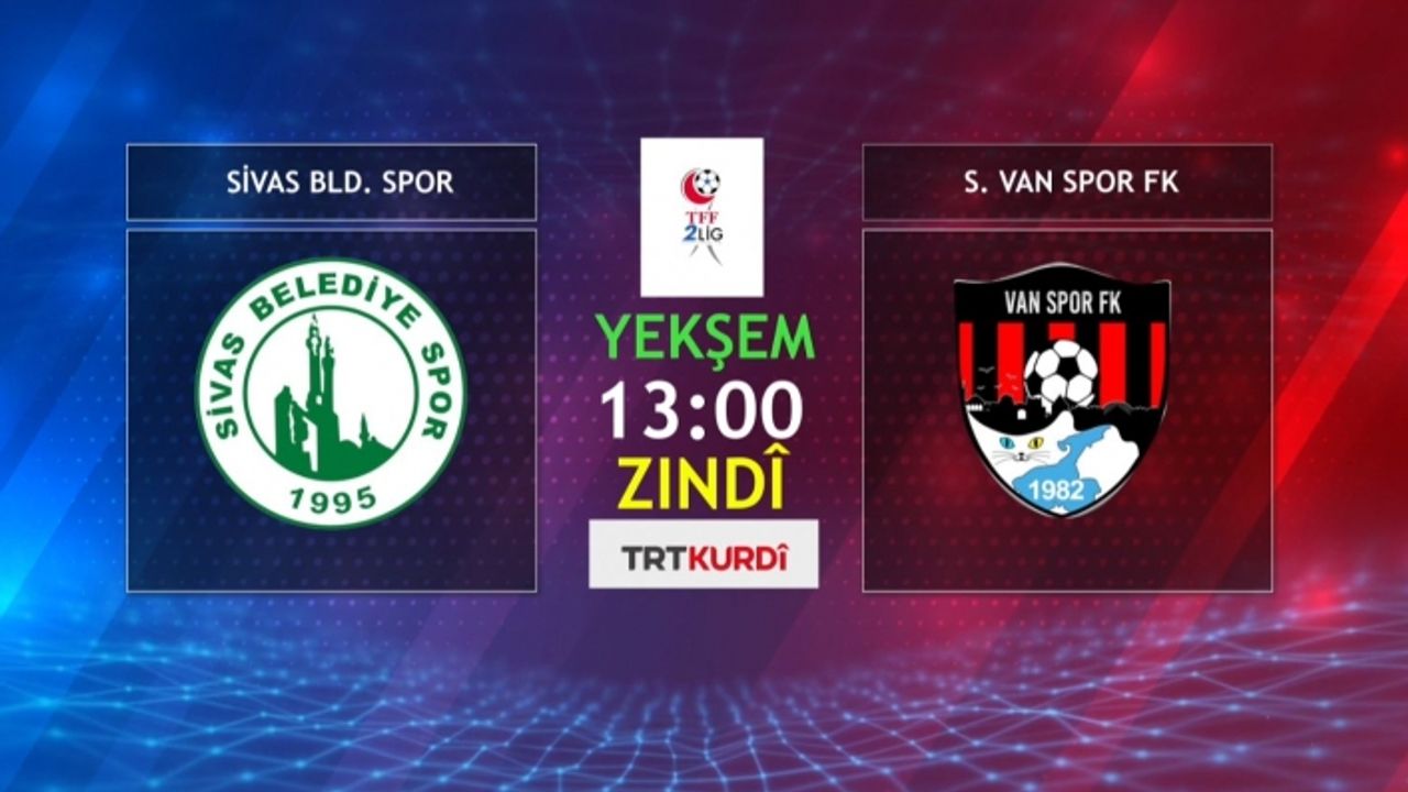 Vanspor'un maçı TRT Kurdi'den canlı yayınlanacak