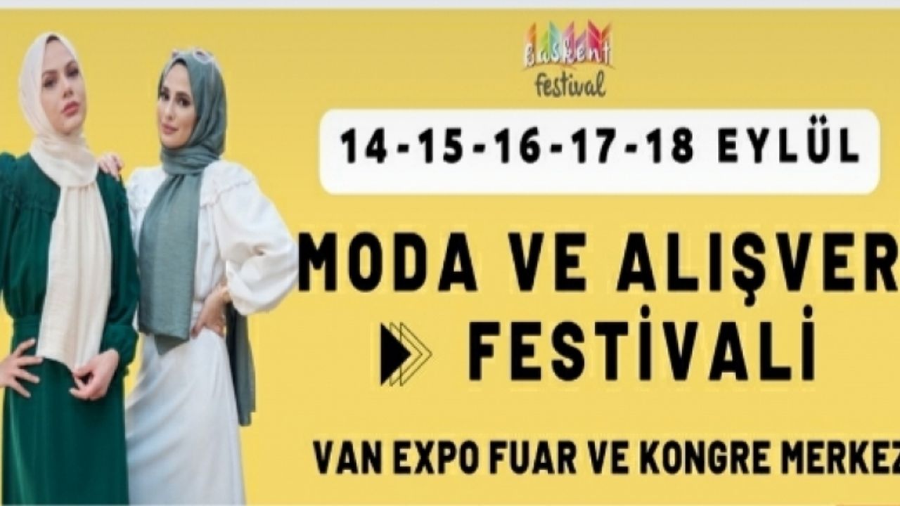 Türkiye'nin en büyük moda fuarı Van'da açılıyor