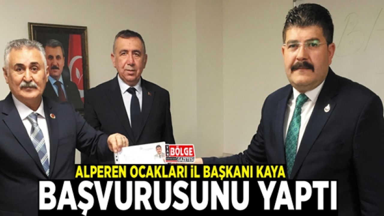 Alperen Ocakları İl Başkanı Kaya, başvurusunu yaptı