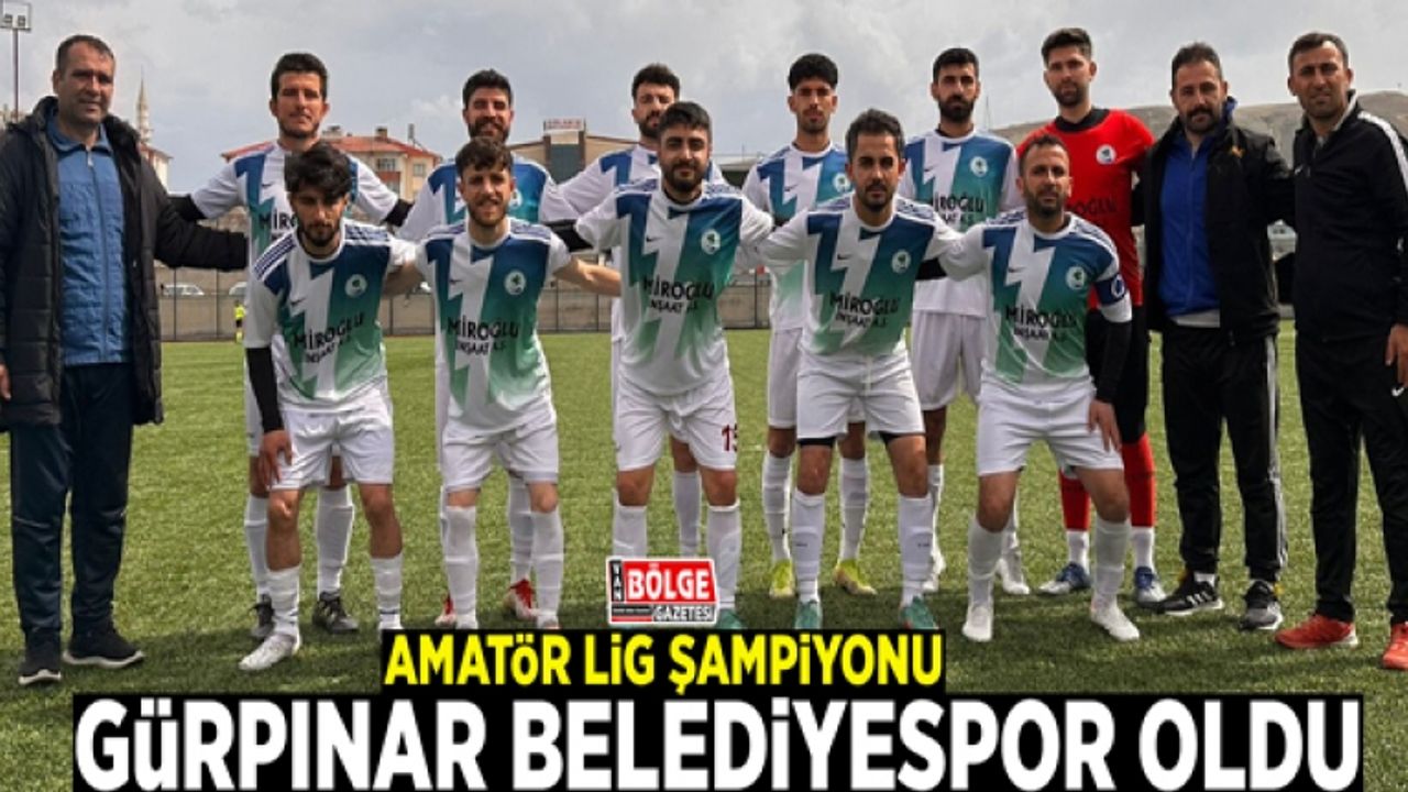 Amatör lig şampiyonu Gürpınar Belediyespor oldu