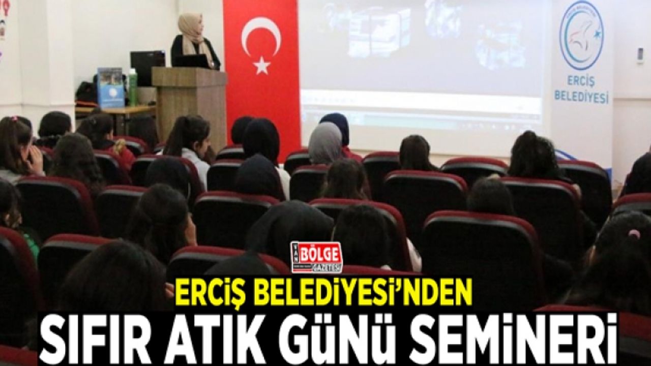 Erciş Belediyesinden Sıfır Atık Günü semineri