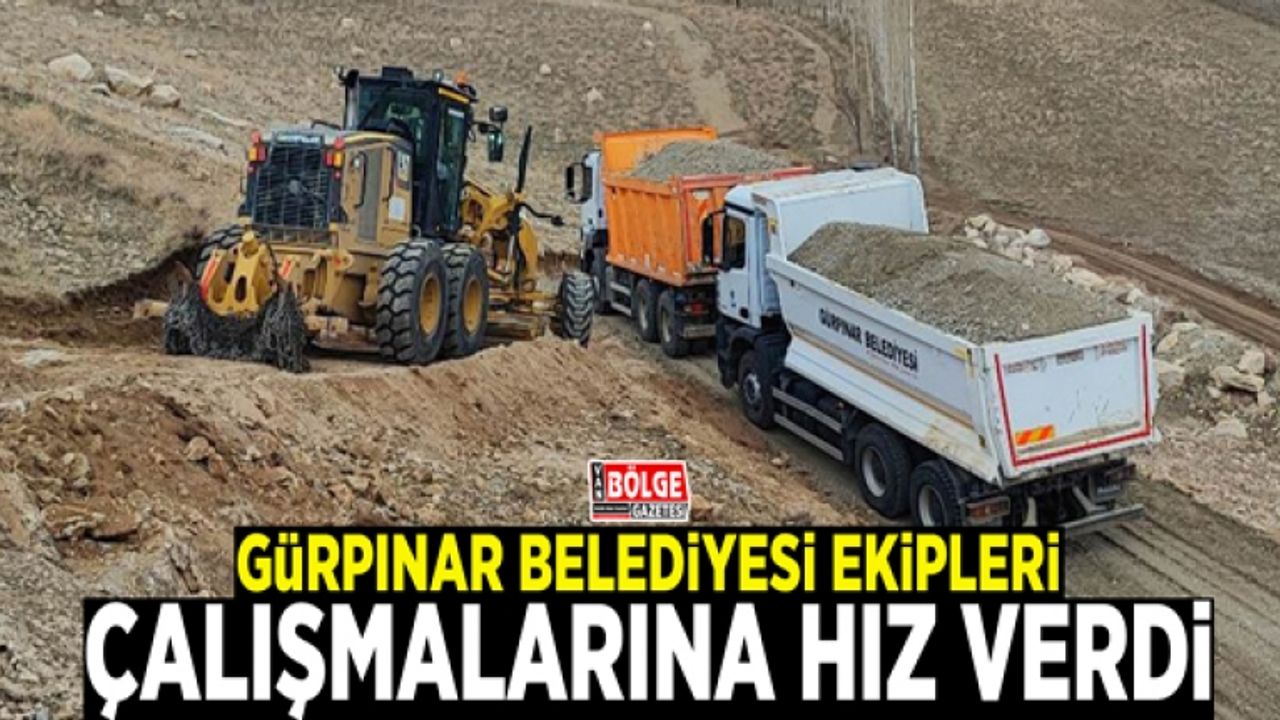 Gürpınar Belediyesi ekipleri çalışmalarına hız verdi