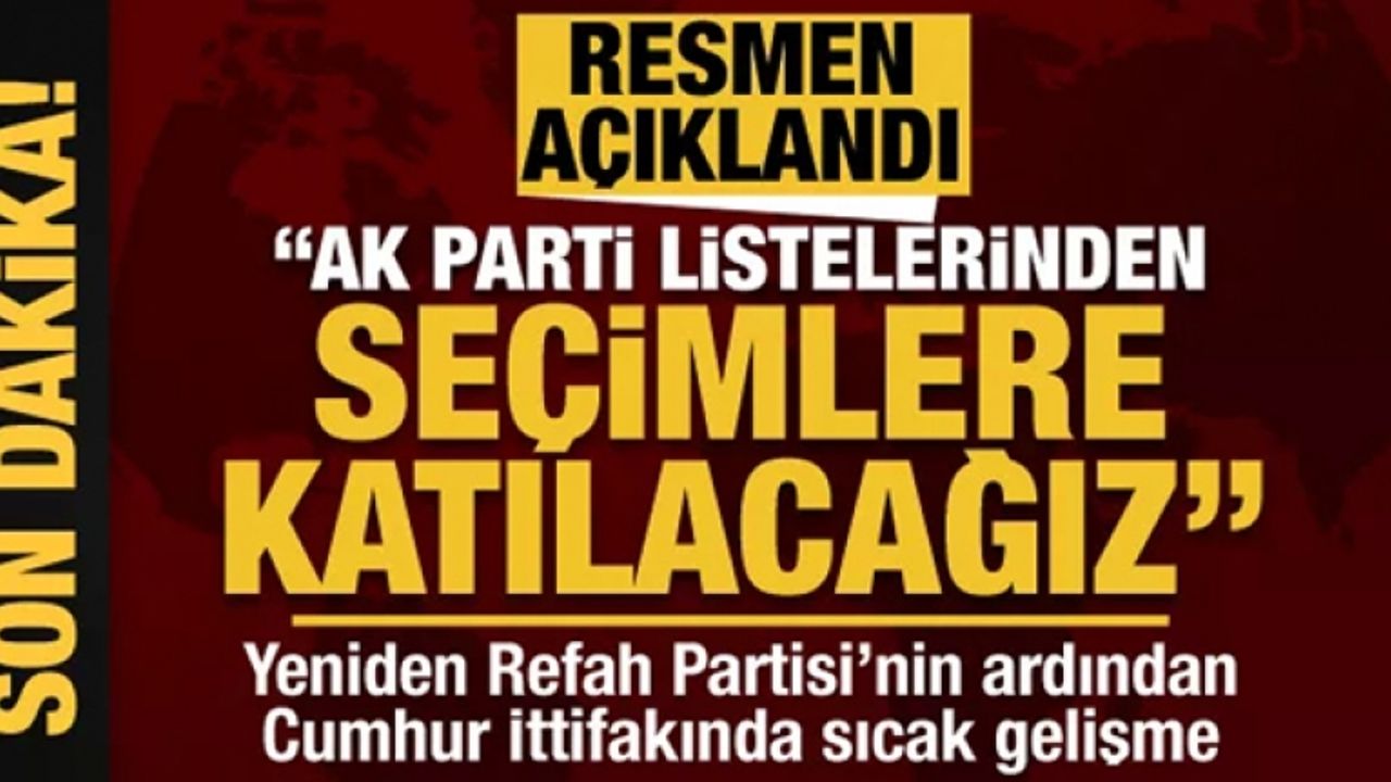 HÜDA PAR'dan son dakika açıklaması: AK Parti listelerinden seçimlere katılacağız