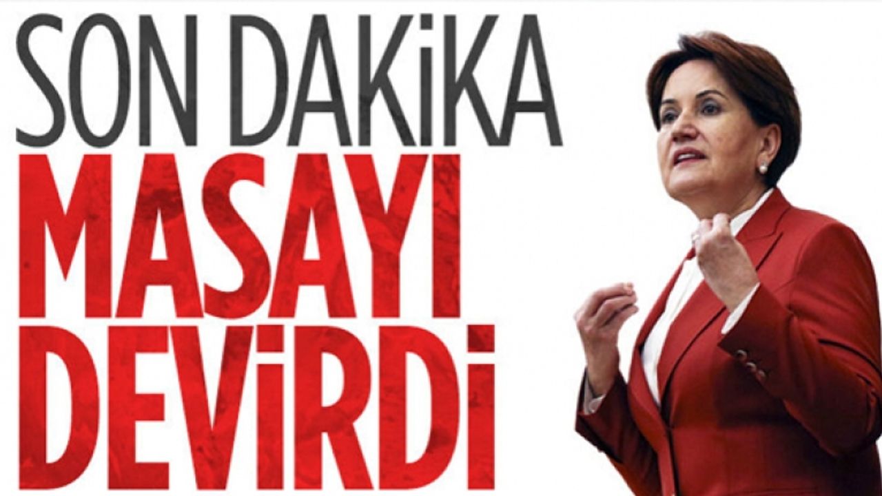 Meral Akşener açıkladı: İyi Parti 6'lı masadan ayrıldı