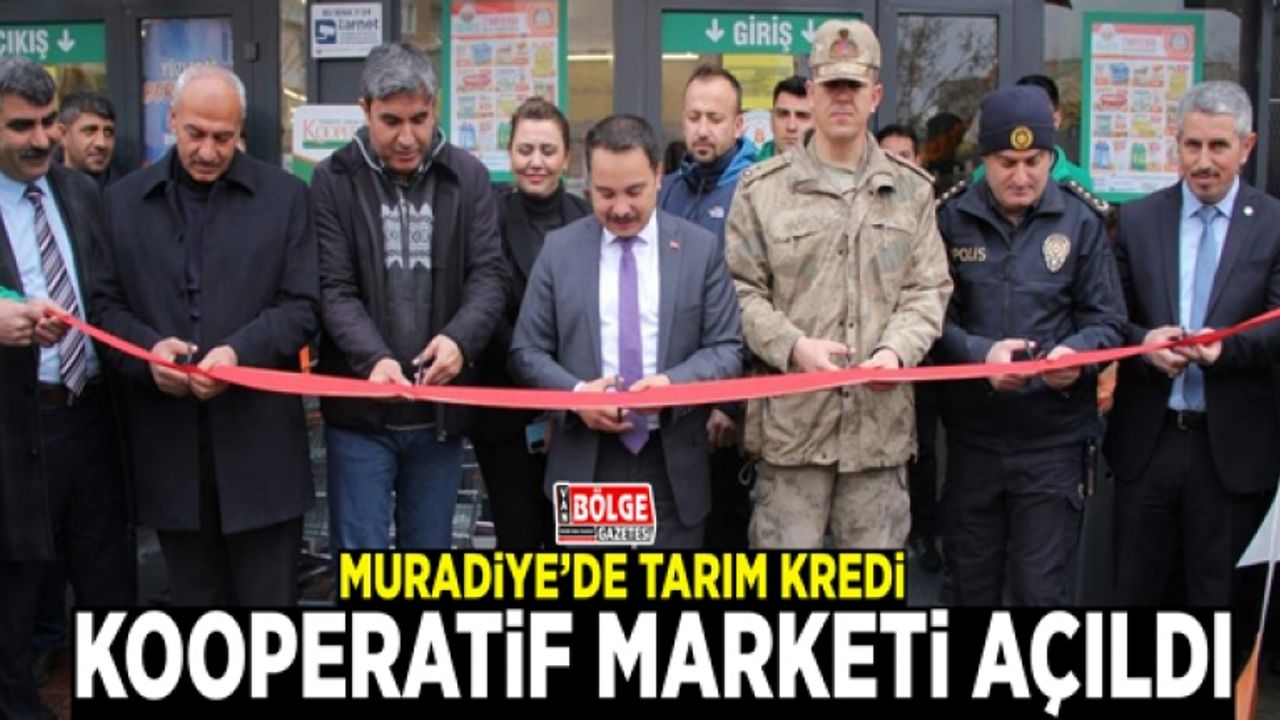 Muradiye’de ‘Tarım Kredi Kooperatif Marketi’ açıldı