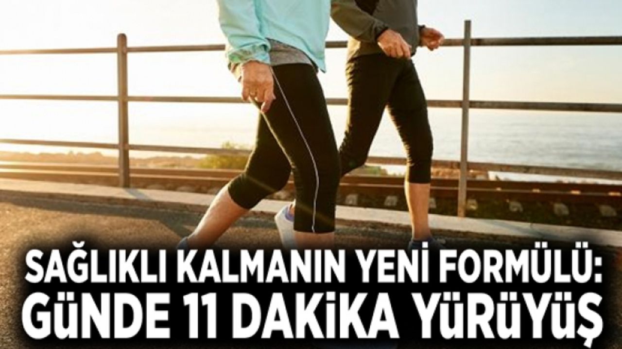 Sağlıklı kalmanın yeni formülü: Günde 11 dakika yürüyüş