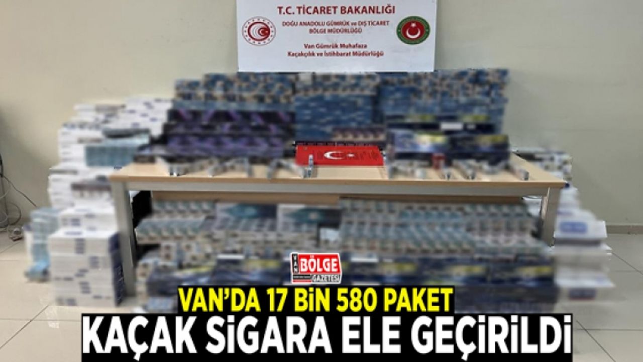 Van’da 17 bin 580 paket kaçak sigara ele geçirildi