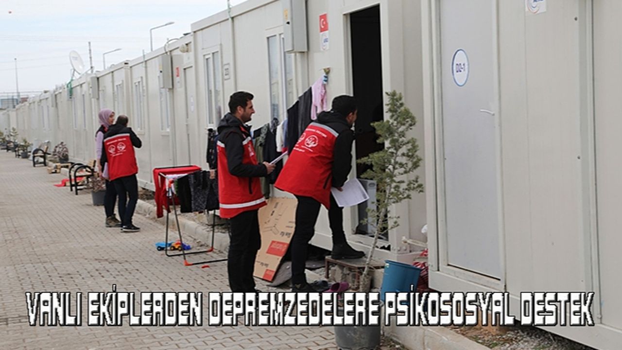 Vanlı ekiplerden depremzedelere psikososyal destek...
