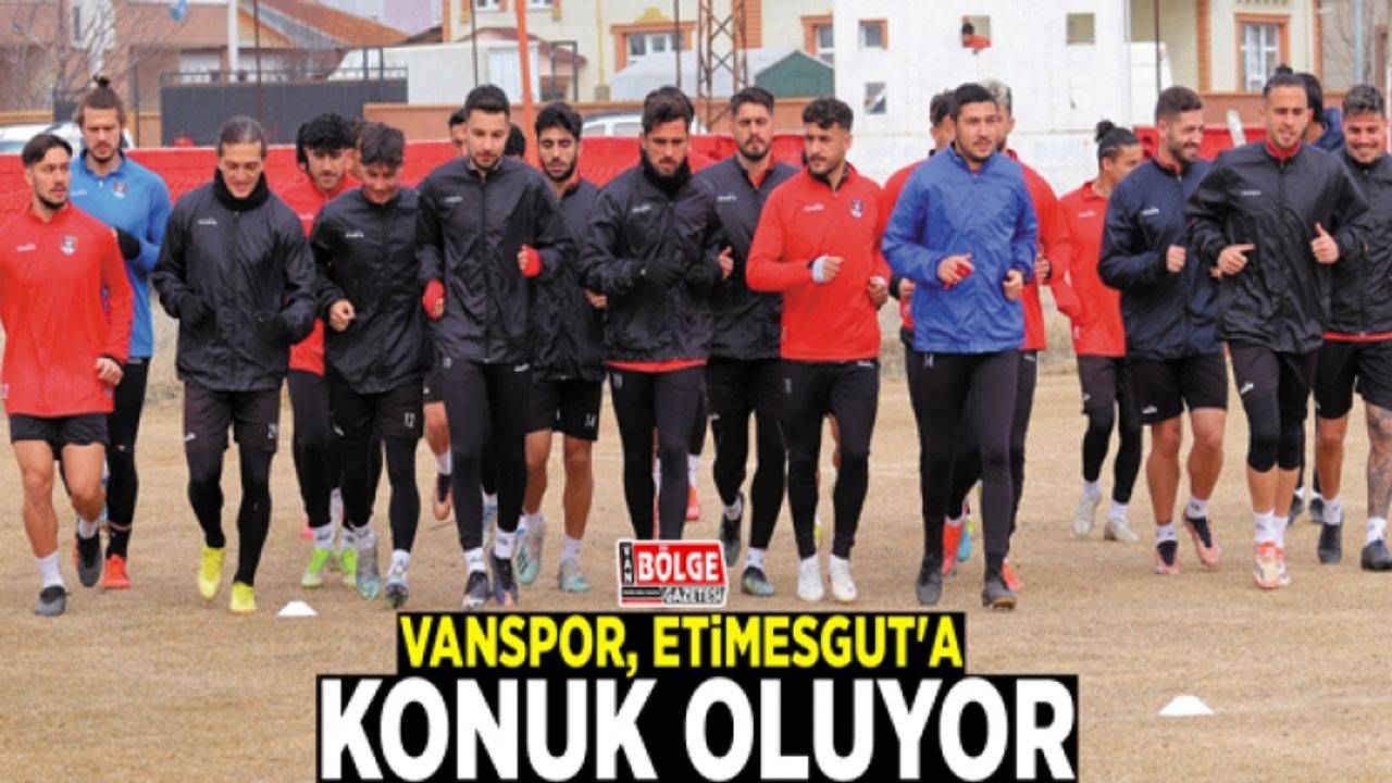 Vanspor, Etimesgut'a konuk oluyor