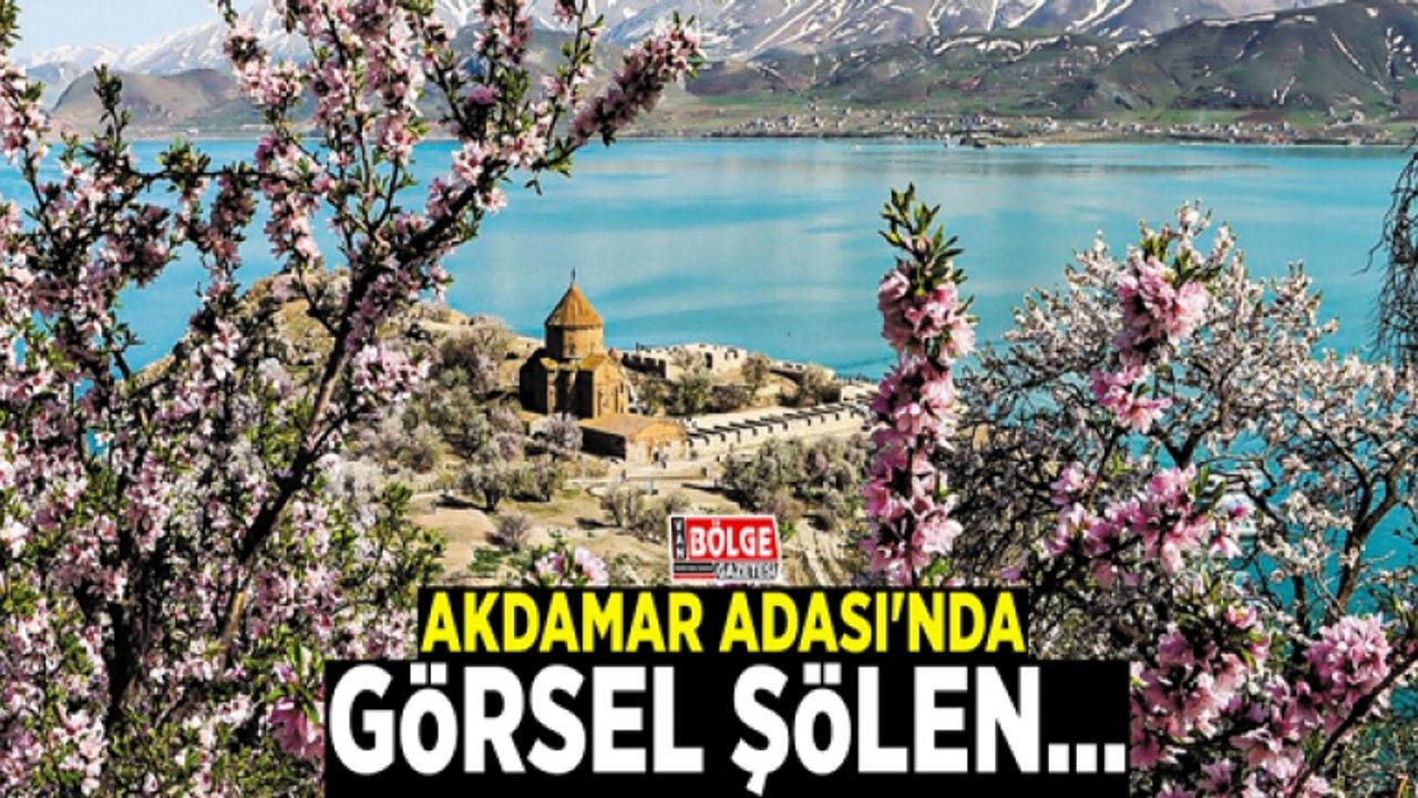Akdamar Adası'nda görsel şölen...