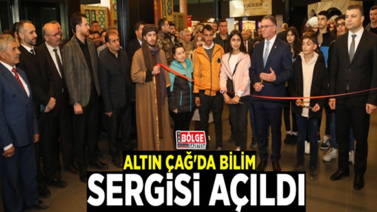 Altın Çağ'da Bilim Sergisi açıldı