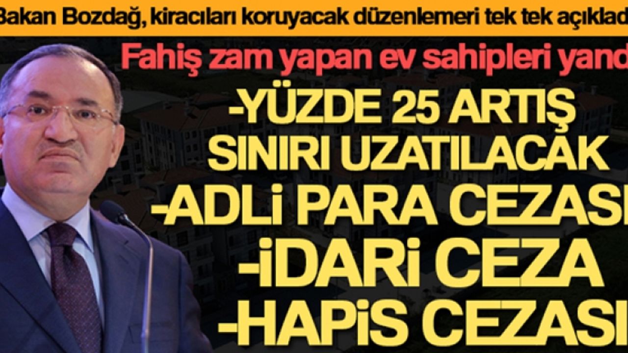 Bakan Bozdağ: (Fahiş kira artışları) 'Hapis cezası olabilir'