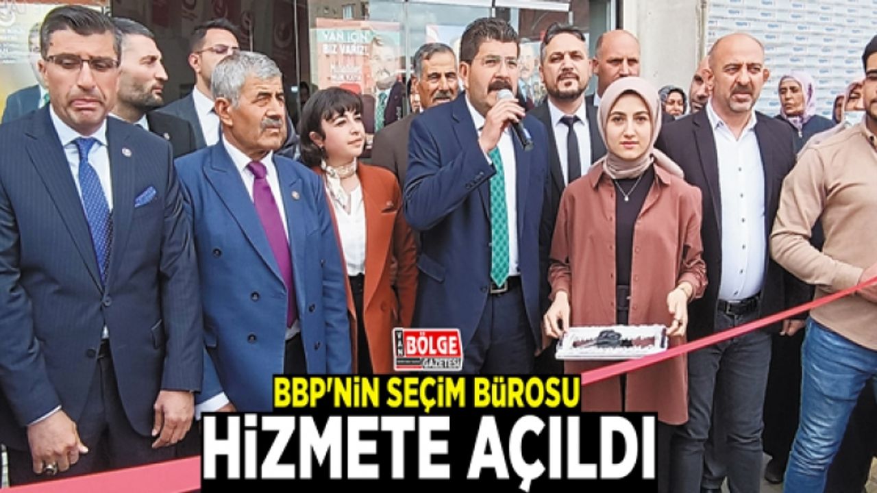 BBP'nin seçim bürosu hizmete açıldı