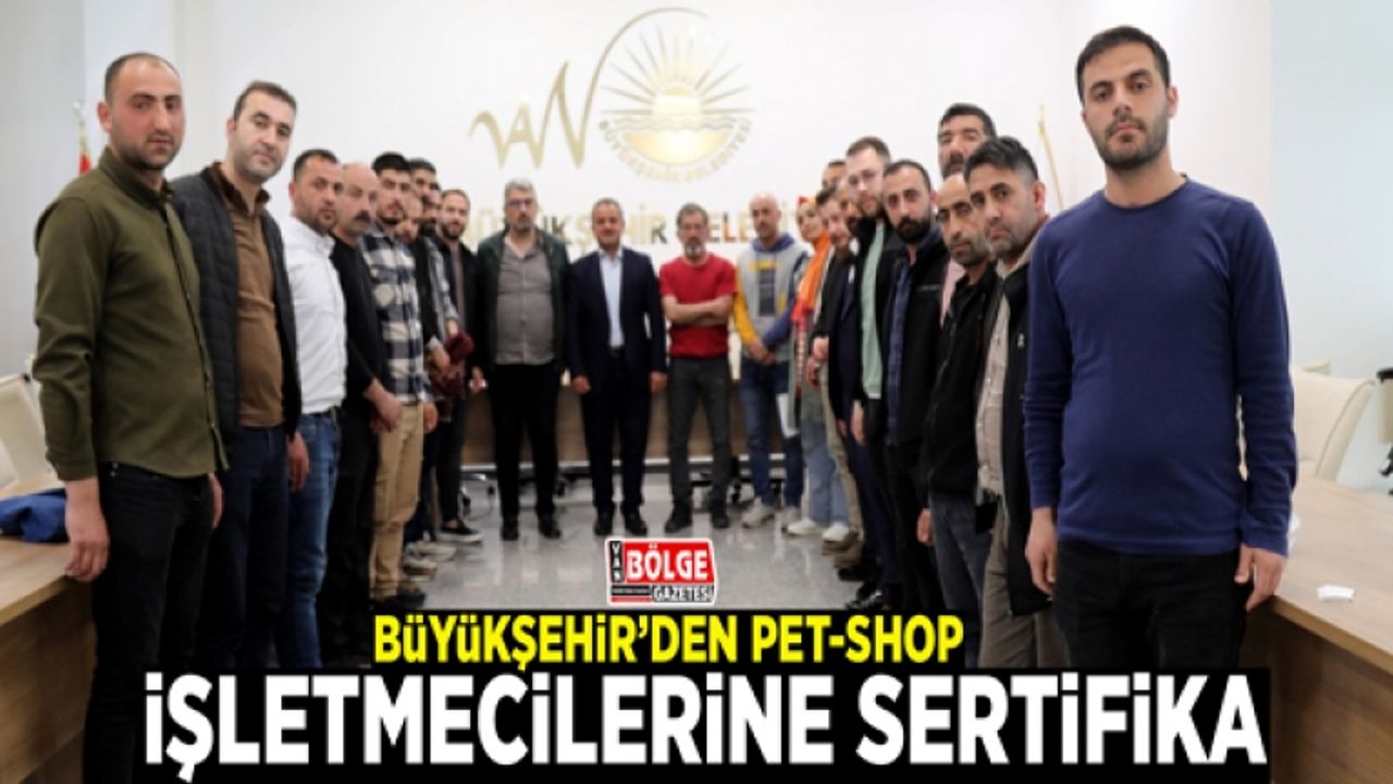 Büyükşehir’den pet-shop işletmecilerine sertifika