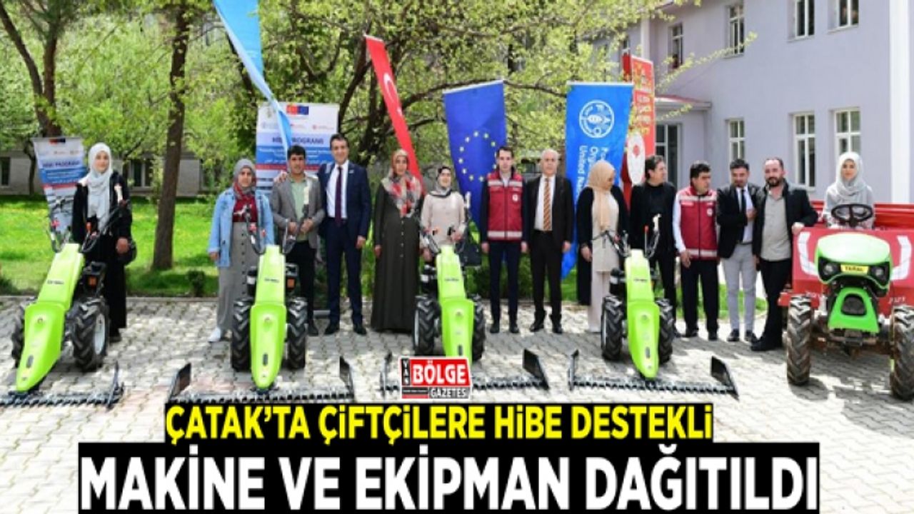 Çatak’ta çiftçilere hibe destekli makine ve ekipman dağıtıldı