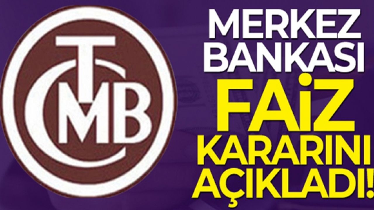 Merkez Bankası seçim öncesi son faiz kararını açıkladı