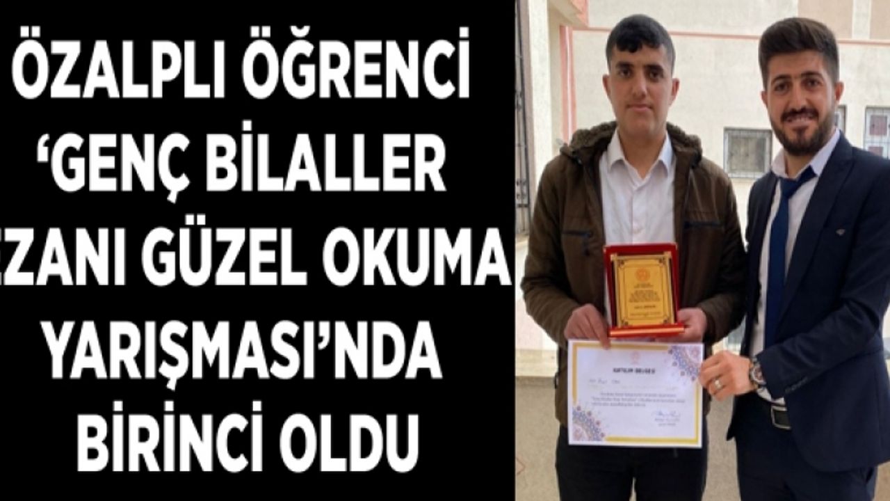 Özalplı öğrenci ‘Genç Bilaller Ezanı Güzel Okuma Yarışması’nda birinci oldu