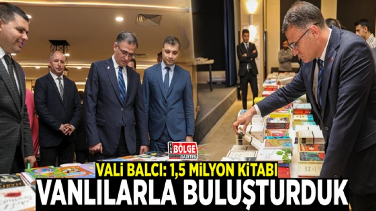 Vali Balcı: 1,5 milyon kitabı Vanlılarla buluşturduk