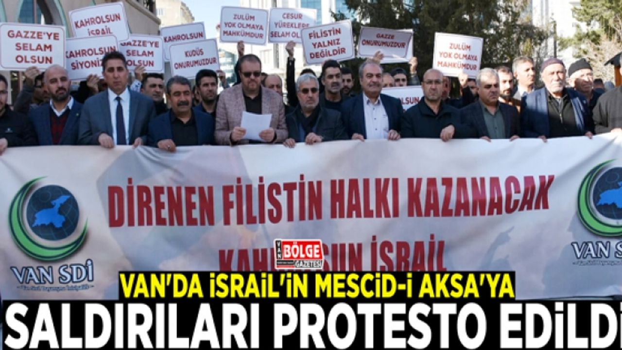 Van'da İsrail'in Mescid-i Aksa'ya saldırıları protesto edildi