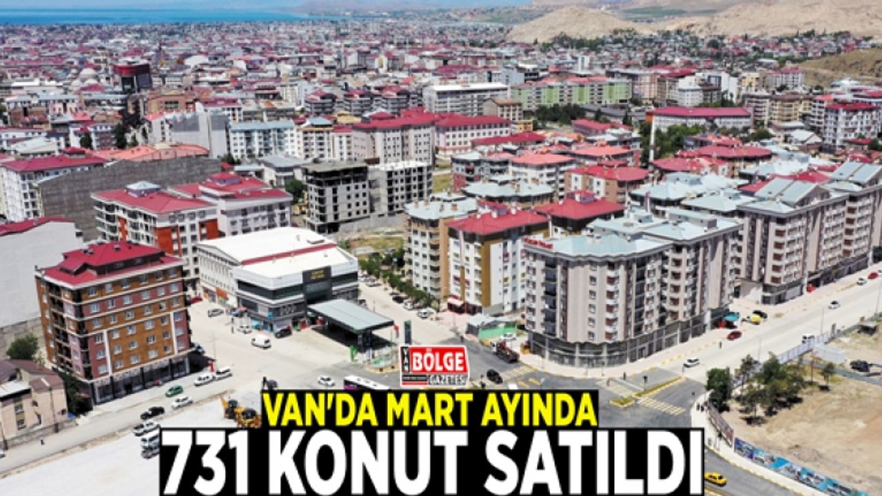 Van'da Mart ayında 731 konut satıldı