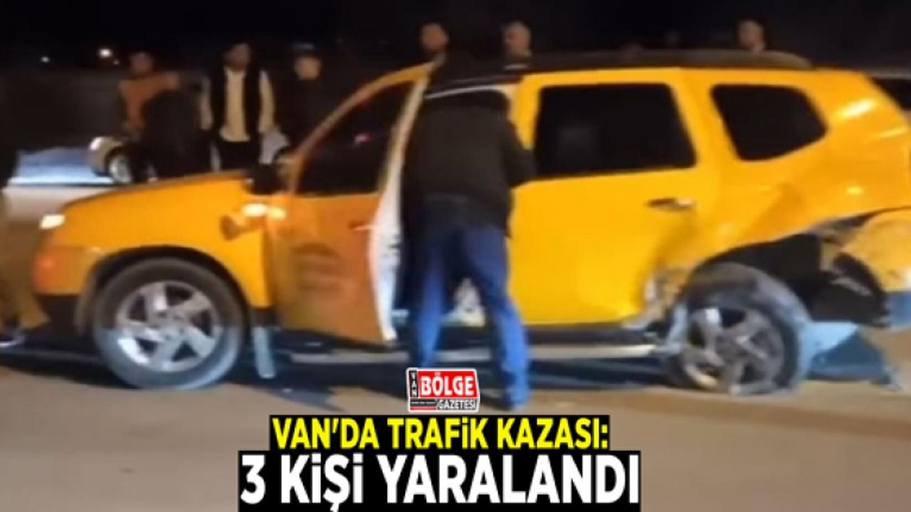 Van'da trafik kazası: 3 yaralı