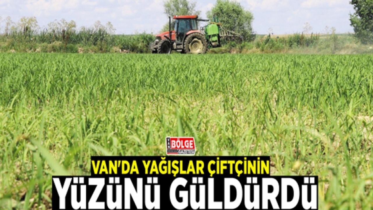 Van'da yağışlar çiftçinin yüzünü güldürdü