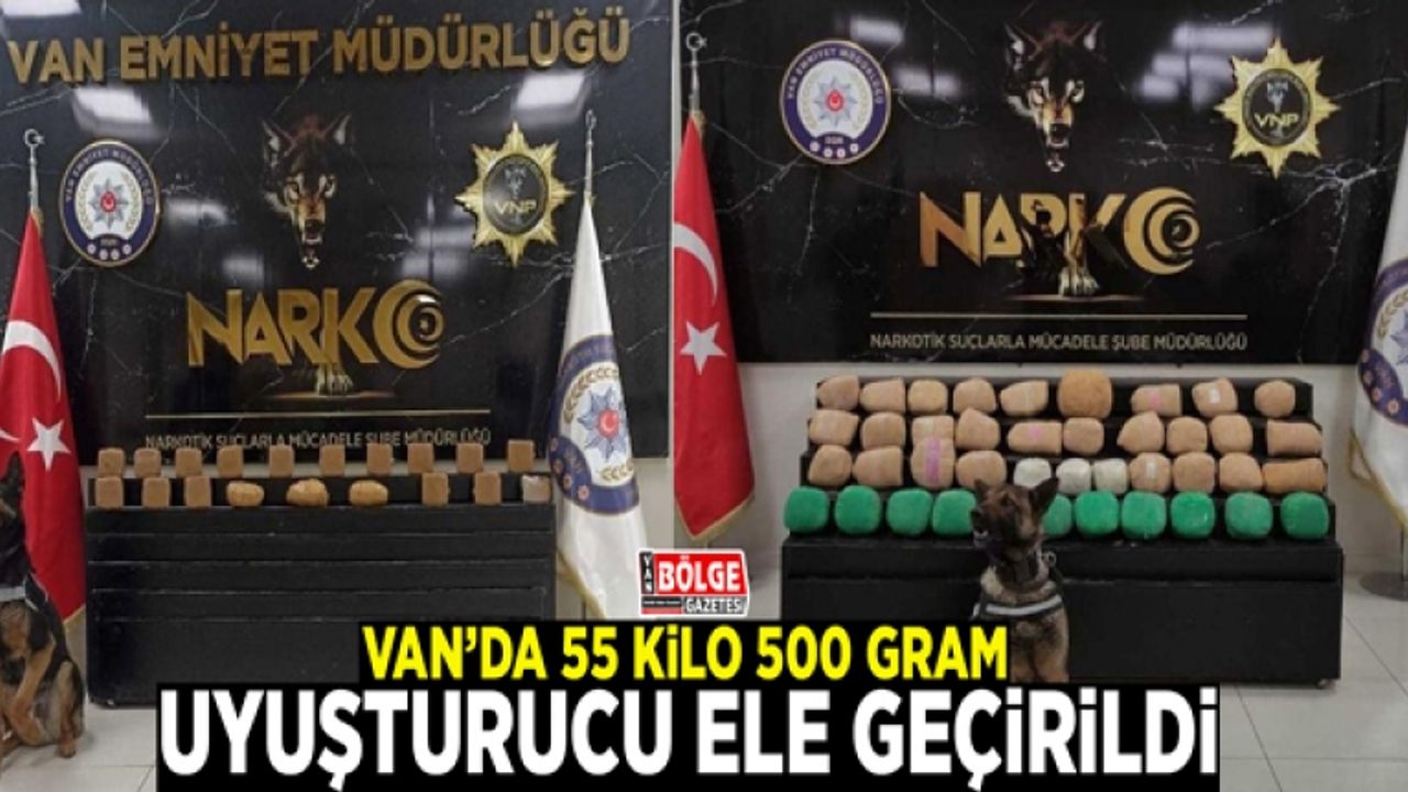 Van’da 55 kilo 500 gram uyuşturucu ele geçirildi