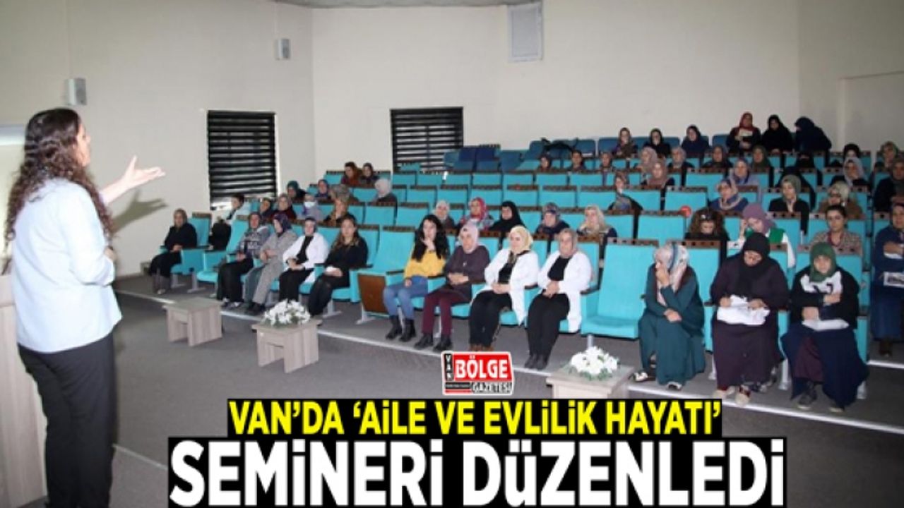 Van’da ‘Aile ve Evlilik Hayatı’ semineri