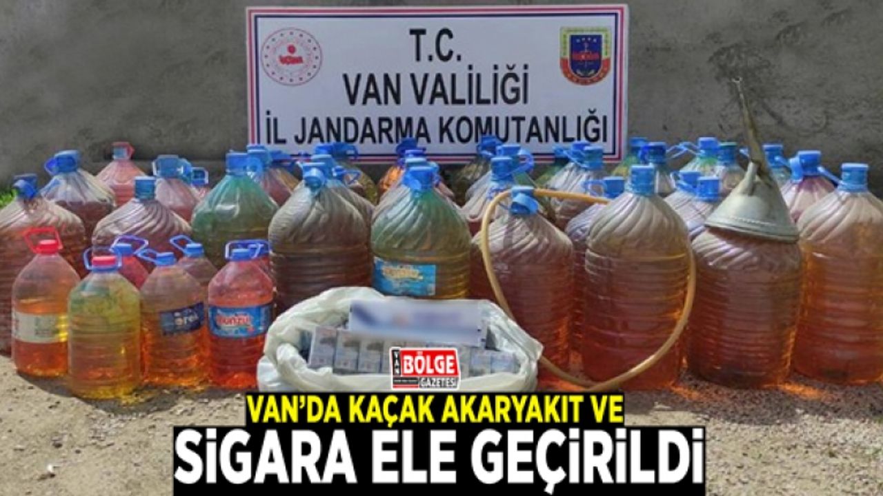 Van’da kaçak akaryakıt ve sigara ele geçirildi