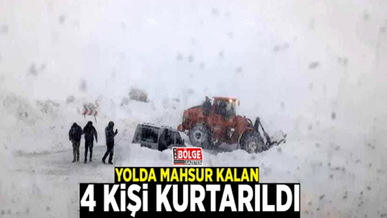 Yolda mahsur kalan 4 kişi kurtarıldı