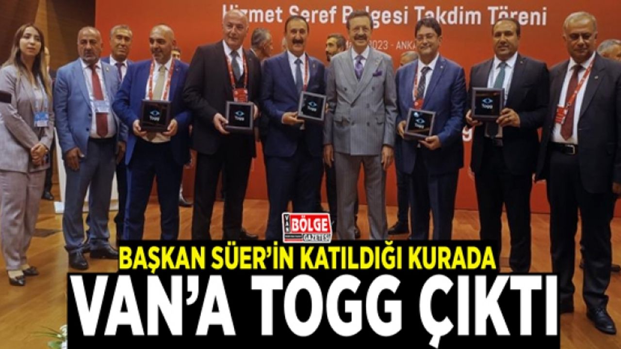 Başkan Süer’in katıldığı kurada Van’a TOGG çıktı