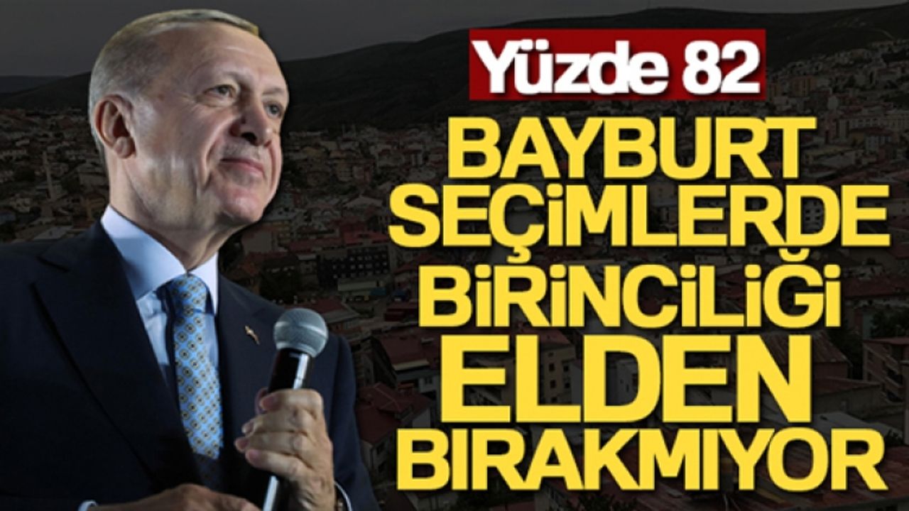 Bayburt seçimlerde birinciliği elden bırakmıyor