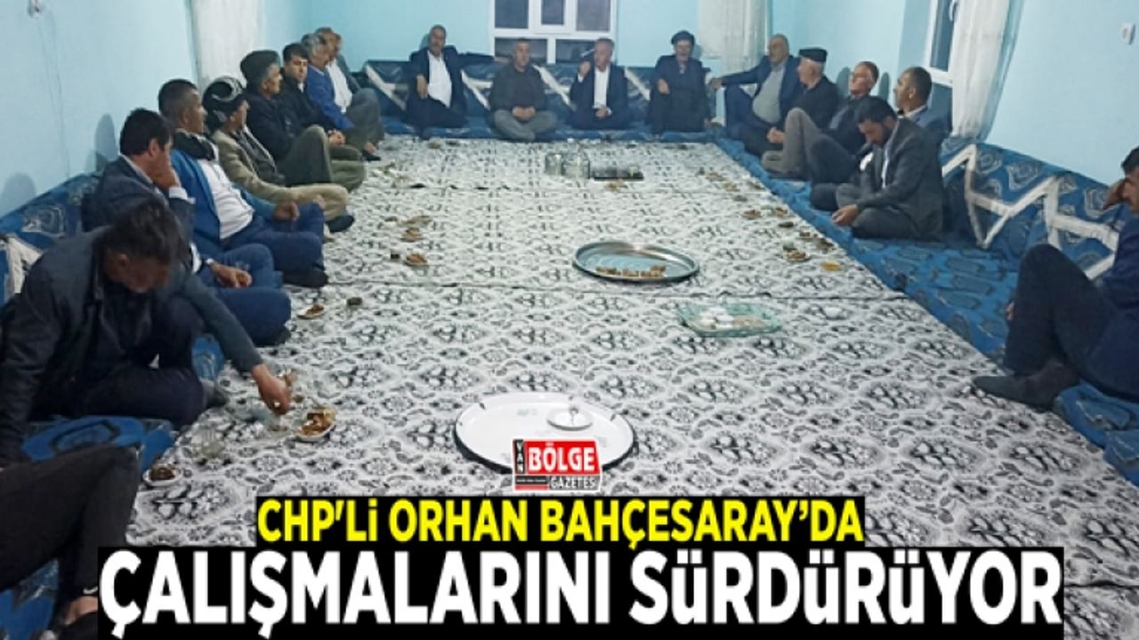 CHP'li Orhan çalışmalarını sürdürüyor