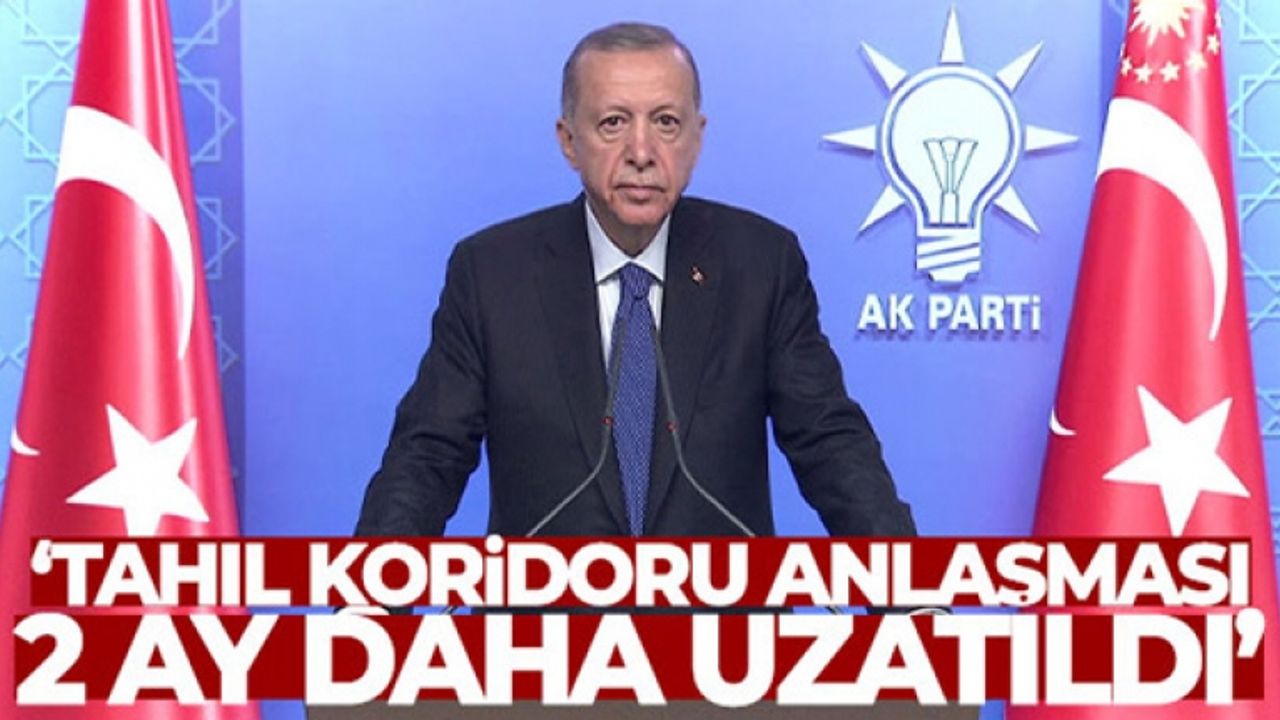 Cumhurbaşkanı Erdoğan: 'Tahıl koridoru anlaşması 2 ay daha uzatıldı'