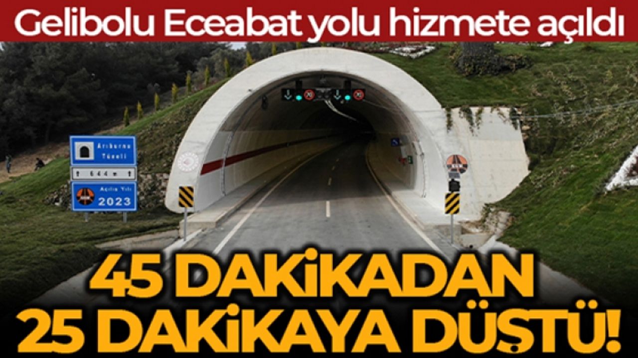 Gelibolu Eceabat yolu 45 dakikadan 25 dakikaya düştü