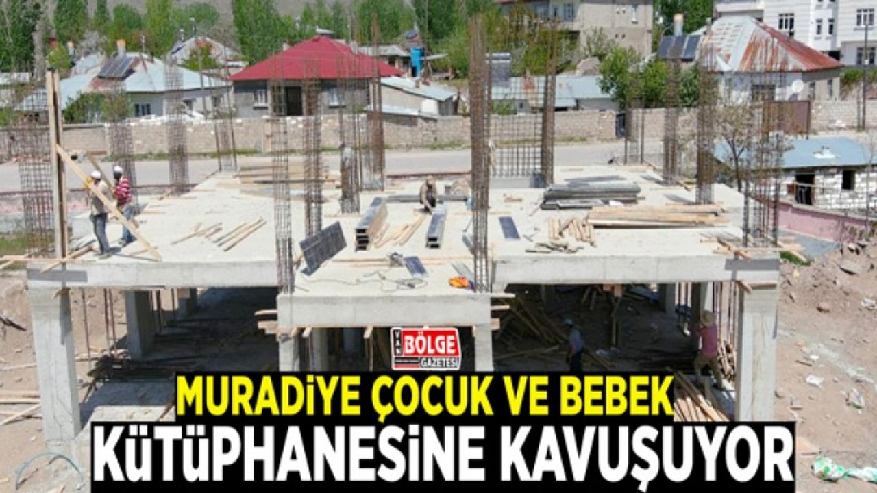 Muradiye çocuk ve bebek kütüphanesine kavuşuyor