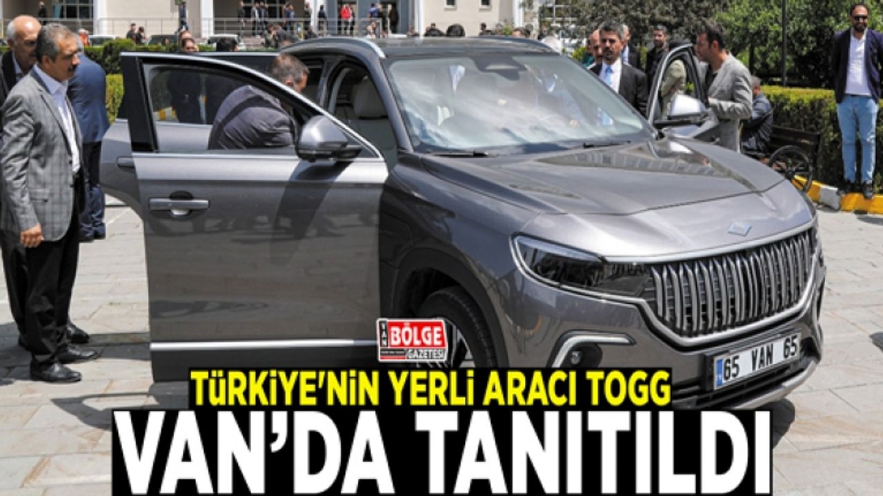 Türkiye'nin yerli aracı TOGG, Van’da tanıtıldı