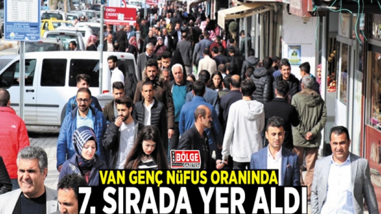 Van genç nüfus oranında 7. sırada...