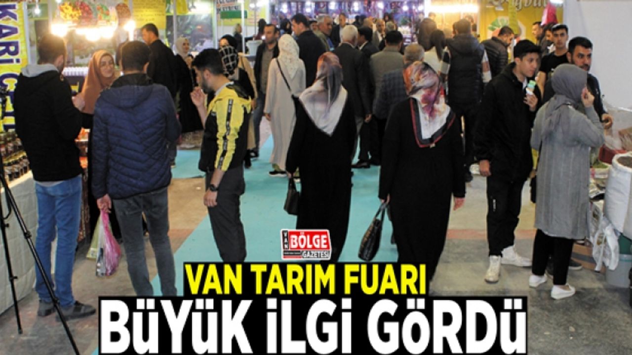 Van Tarım Fuarı büyük ilgi gördü