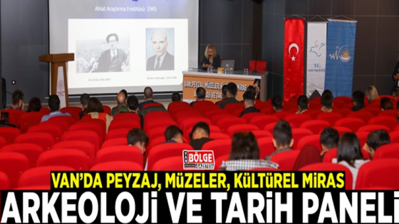 Van’da Peyzaj, Müzeler, Kültürel Miras, Arkeoloji ve Tarih paneli