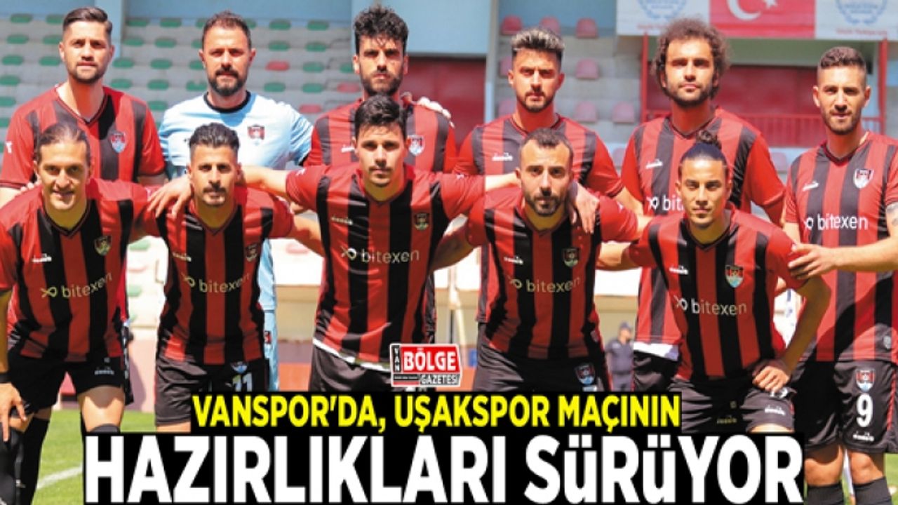 Vanspor'da, Uşakspor maçının hazırlıkları sürüyor