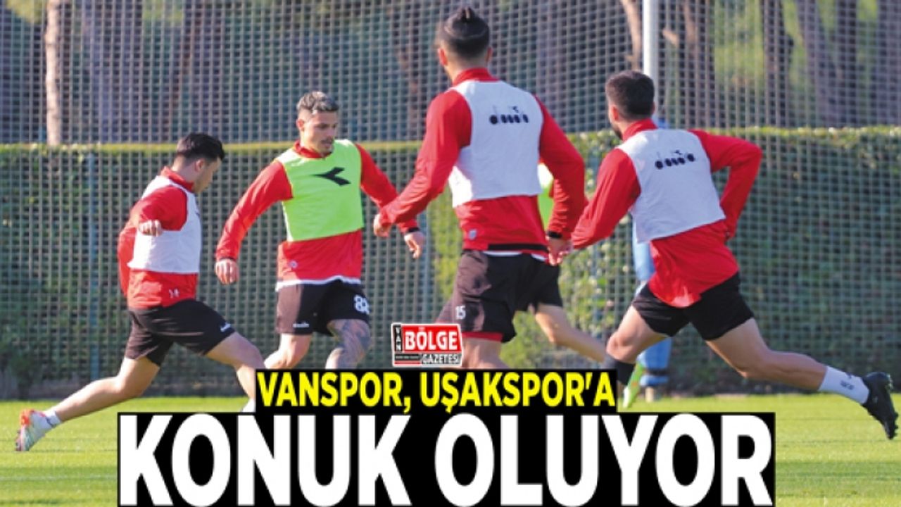 Vanspor, Uşakspor'a konuk oluyor
