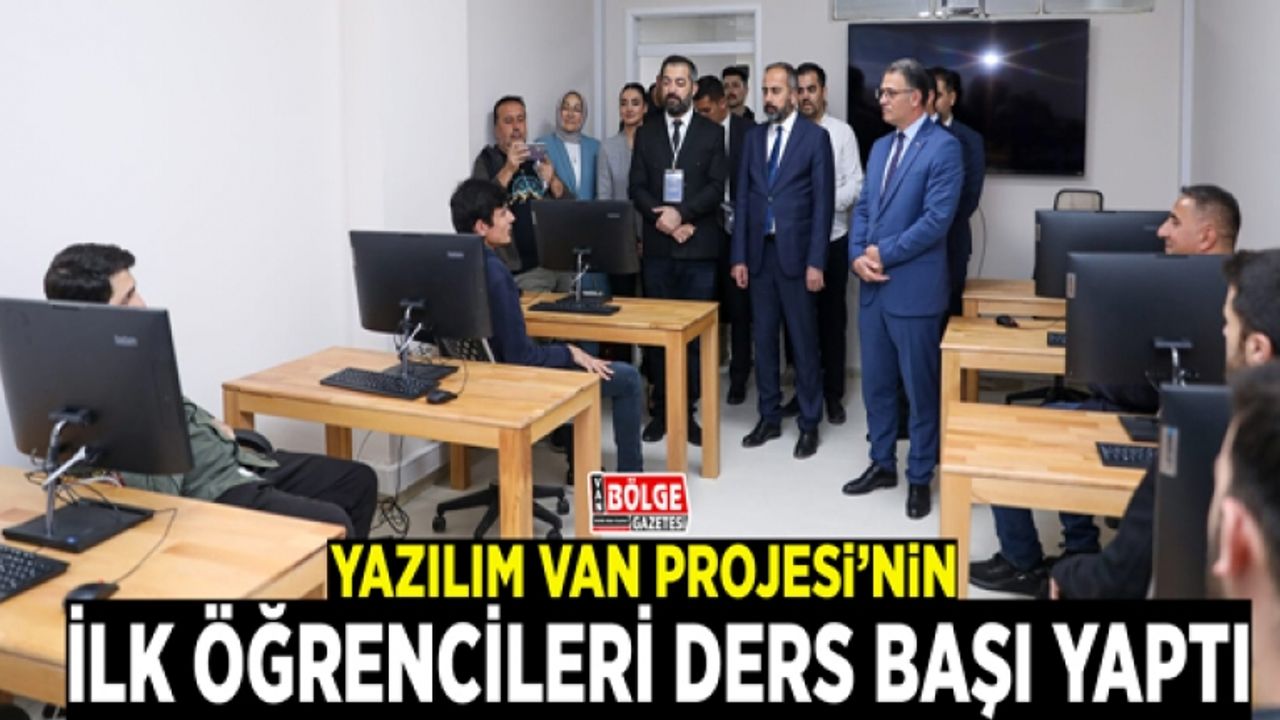 Yazılım Van Projesi’nin ilk öğrencileri ders başı yaptı