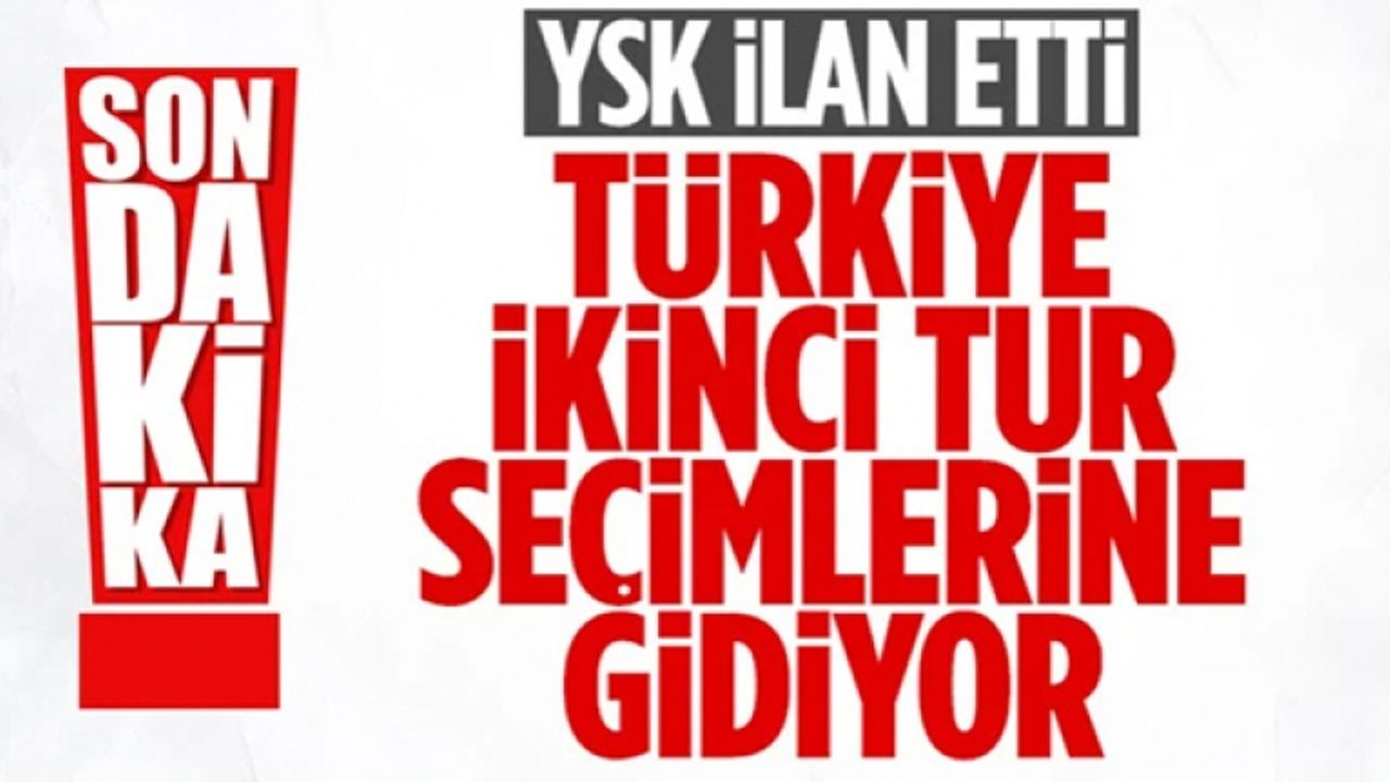 YSK Başkanı Ahmet Yener: Seçim 2. tura kalmıştır