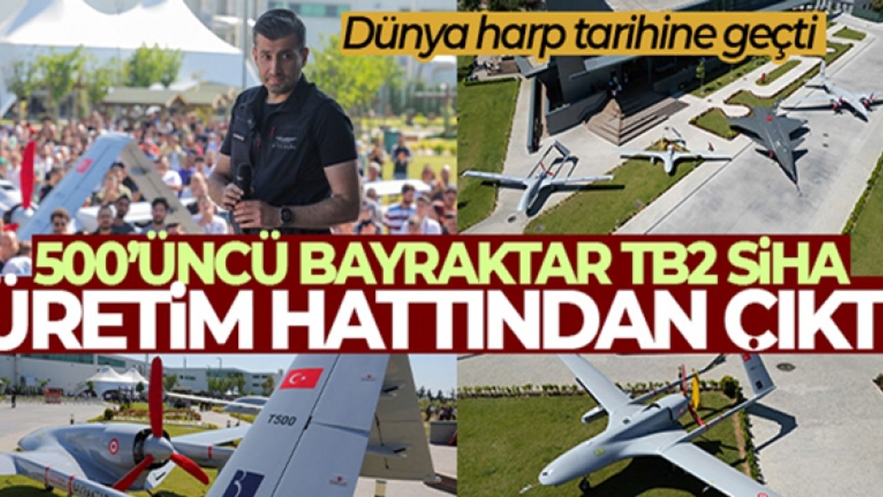 500'üncü Bayraktar TB2 SİHA üretim hattından çıktı