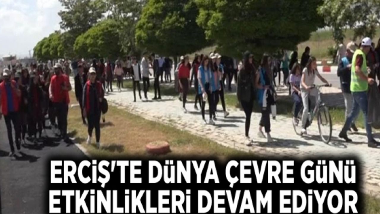 Erciş'te Dünya Çevre Günü etkinlikleri devam ediyor