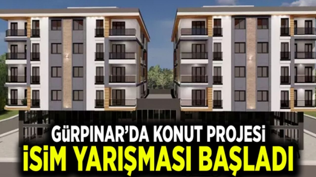 Gürpınar’da konut projesi isim yarışması başladı