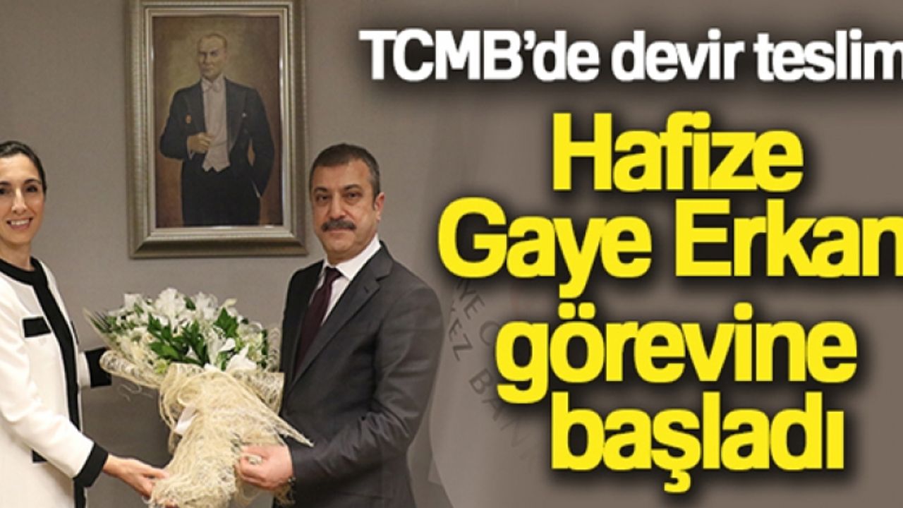 TCMB'de devir teslim: Hafize Gaye Erkan görevine başladı