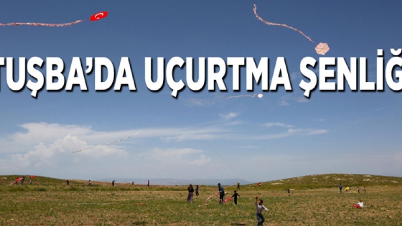 Tuşba’da yaz tatili öncesi uçurtma şenliği
